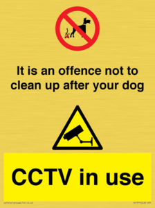 It is an offence not to clean up after your dog. CCTV in use